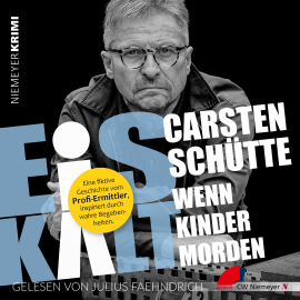 Hörbuch Eiskalt – Wenn Kinder morden  - Autor Carsten Schütte   - gelesen von Julius Faehndrich