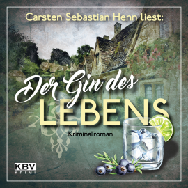 Hörbuch Der Gin des Lebens  - Autor Carsten Sebastian Henn   - gelesen von Carsten Sebastian Henn