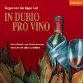 Hörbuch In Dubio Pro Vino  - Autor Carsten Sebastian Henn   - gelesen von Jürgen von der Lippe