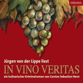 Hörbuch In Vino Veritas  - Autor Carsten Sebastian Henn   - gelesen von Jürgen von der Lippe