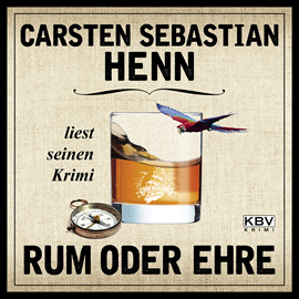 Hörbuch Rum oder Ehre  - Autor Carsten Sebastian Henn   - gelesen von Carsten Sebastian Henn
