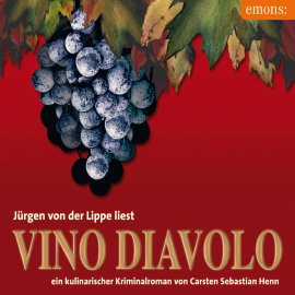 Hörbuch Vino Diavolo  - Autor Carsten Sebastian Henn   - gelesen von Jürgen von der Lippe