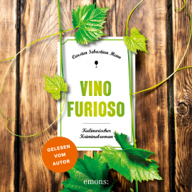 Hörbuch Vino Furioso  - Autor Carsten Sebastian Henn   - gelesen von Carsten Sebastian Henn