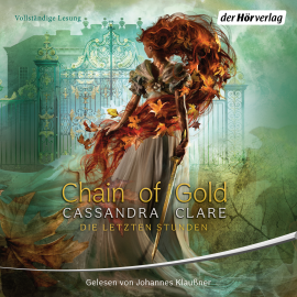 Hörbuch Chain of Gold  - Autor Cassandra Clare   - gelesen von Johannes Klaußner