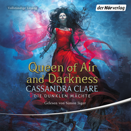 Hörbuch Queen of Air and Darkness  - Autor Cassandra Clare   - gelesen von Simon Jäger