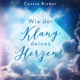 Hörbuch Wie der Klang deines Herzens  - Autor Cassia Bieber   - gelesen von Elena Halangk