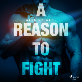 Hörbuch A Reason to Fight  - Autor Cassidy Cane   - gelesen von Schauspielergruppe