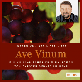 Hörbuch Ave Vinum  - Autor Casten Sebastian Henn   - gelesen von Jürgen von der Lippe