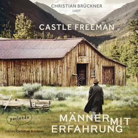 Hörbuch Männer mit Erfahrung  - Autor Castle Freeman Jr.   - gelesen von Christian Brückner