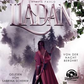 Hörbuch Von der Nacht berührt - Liadan, Band 1 (Ungekürzt)  - Autor Catalia Pavlo   - gelesen von Sabrina Scherer