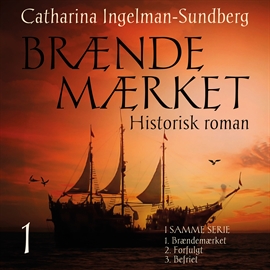 Hörbuch Braendemaerket - Braendemaerket-trilogien 1  - Autor Catharina Ingelman Sundberg   - gelesen von Githa Lehrmann