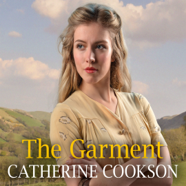 Hörbuch The Garment  - Autor Catherine Cookson   - gelesen von Anne Dover