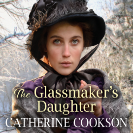 Hörbuch The Glassmaker's Daughter  - Autor Catherine Cookson   - gelesen von Anne Dover