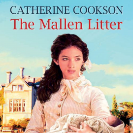 Hörbuch The Mallen Litter  - Autor Catherine Cookson   - gelesen von Janine Birkett