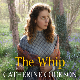 Hörbuch The Whip  - Autor Catherine Cookson   - gelesen von Colleen Prendergast