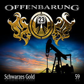 Hörbuch Schwarzes Gold (Offenbarung 23 Folge 59)  - Autor Catherine Fibonacci   - gelesen von Schauspielergruppe