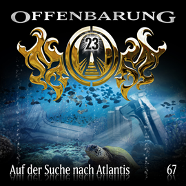 Hörbuch Auf der Suche nach Atlantis (Offenbarung 23 Folge 67)  - Autor Catherine Fibonacci   - gelesen von Schauspielergruppe