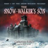 The Snow-Walker's Son - The Snow-Walker Trilogy, Book 1 (Unabridged)