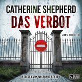 Hörbuch Das Verbot: Thriller  - Autor Catherine Shepherd   - gelesen von Wolfgang Berger