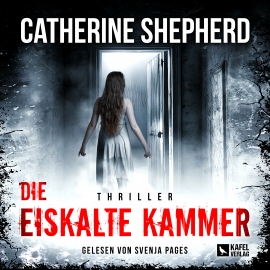 Hörbuch Die eiskalte Kammer: Thriller  - Autor Catherine Shepherd   - gelesen von Svenja Pages