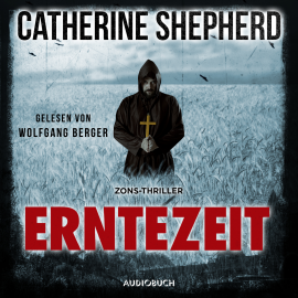 Hörbuch Erntezeit (ungekürzt)  - Autor Catherine Shepherd   - gelesen von Wolfgang Berger