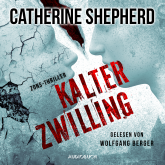 Hörbuch Kalter Zwilling (ungekürzt)  - Autor Catherine Shepherd   - gelesen von Wolfgang Berger