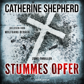Hörbuch Stummes Opfer  - Autor Catherine Shepherd   - gelesen von Wolfgang Berger