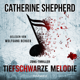 Hörbuch Tiefschwarze Melodie (ungekürzt)  - Autor Catherine Shepherd   - gelesen von Wolfgang Berger