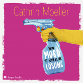 Hörbuch Kein Mord ist auch keine Lösung (ungekürzt)  - Autor Cathrin Moeller   - gelesen von Julia Preuss