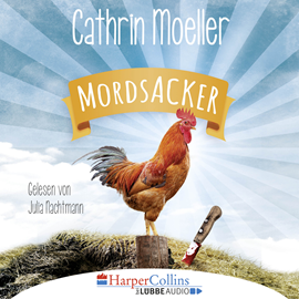 Hörbuch Mordsacker  - Autor Cathrin Moeller   - gelesen von Julia Nachtmann