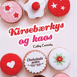 Hörbuch Kirsebaerkys og kaos - Chokoladesøstre 1  - Autor Cathy Cassidy   - gelesen von Inez Gavilanes
