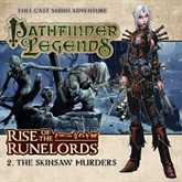Pathfinder Legends - Rise of the Runelords 2: The Skinsaw Murders