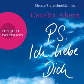 Hörbuch P.S. Ich liebe Dich (Ungekürzte Lesung)  - Autor Cecelia Ahern   - gelesen von Merete Brettschneider