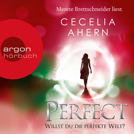 Hörbuch Perfect - Willst du die perfekte Welt?  - Autor Cecelia Ahern   - gelesen von Merete Brettschneider