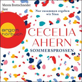 Hörbuch Sommersprossen - Nur zusammen ergeben wir Sinn (Gekürzt)  - Autor Cecelia Ahern   - gelesen von Merete Brettschneider