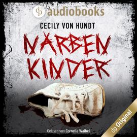 Hörbuch Narbenkinder (Ungekürzt)  - Autor Cecily von Hundt   - gelesen von Cornelia Waibel