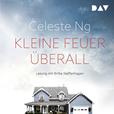 Hörbuch Kleine Feuer überall  - Autor Celeste Ng   - gelesen von Britta Steffenhagen