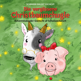 Hörbuch Die vergässene Christbaumchugle  - Autor Céline Landolt   - gelesen von Schauspielergruppe