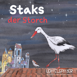 Hörbuch Staks der Storch  - Autor Céline Landolt   - gelesen von Céline Landolt