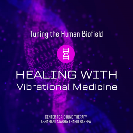 Hörbuch Tuning The Human Biofield: Healing With Vibrational Medicine  - Autor CENTER FOR SOUND THERAPY   - gelesen von CENTER FOR SOUND THERAPY