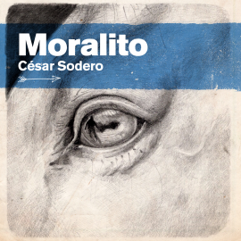 Hörbuch Moralito  - Autor César Sodero   - gelesen von Omar González Frau