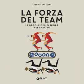 Hörbuch La forza del team  - Autor Cesare Sansavini   - gelesen von Stefano Macchi