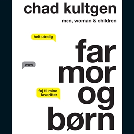 Hörbuch Far, mor og børn  - Autor Chad Kultgen   - gelesen von Morten Rønnelund