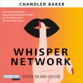 Hörbuch Whisper Network  - Autor Chandler Baker   - gelesen von Anna Carlsson