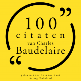 Hörbuch 100 citaten van Charles Baudelaire  - Autor Charles Baudelaire   - gelesen von Rosanne Laut