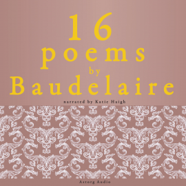 Hörbuch 16 poems by Charles Baudelaire  - Autor Charles Baudelaire   - gelesen von Katie Haigh