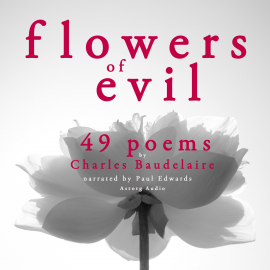 Hörbuch 49 poems from The Flowers of Evil by Baudelaire  - Autor Charles Baudelaire   - gelesen von Paul Edwards