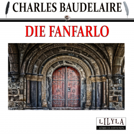 Hörbuch Die Fanfarlo  - Autor Charles Baudelaire   - gelesen von Schauspielergruppe