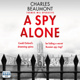 Hörbuch A Spy Alone  - Autor Charles Beaumont   - gelesen von David Thorpe