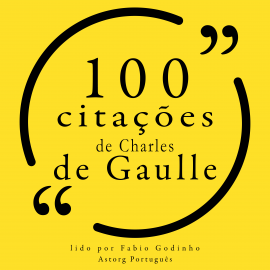 Hörbuch 100 citações de Charles de Gaulle  - Autor Charles de Gaulle   - gelesen von Fábio Godinho